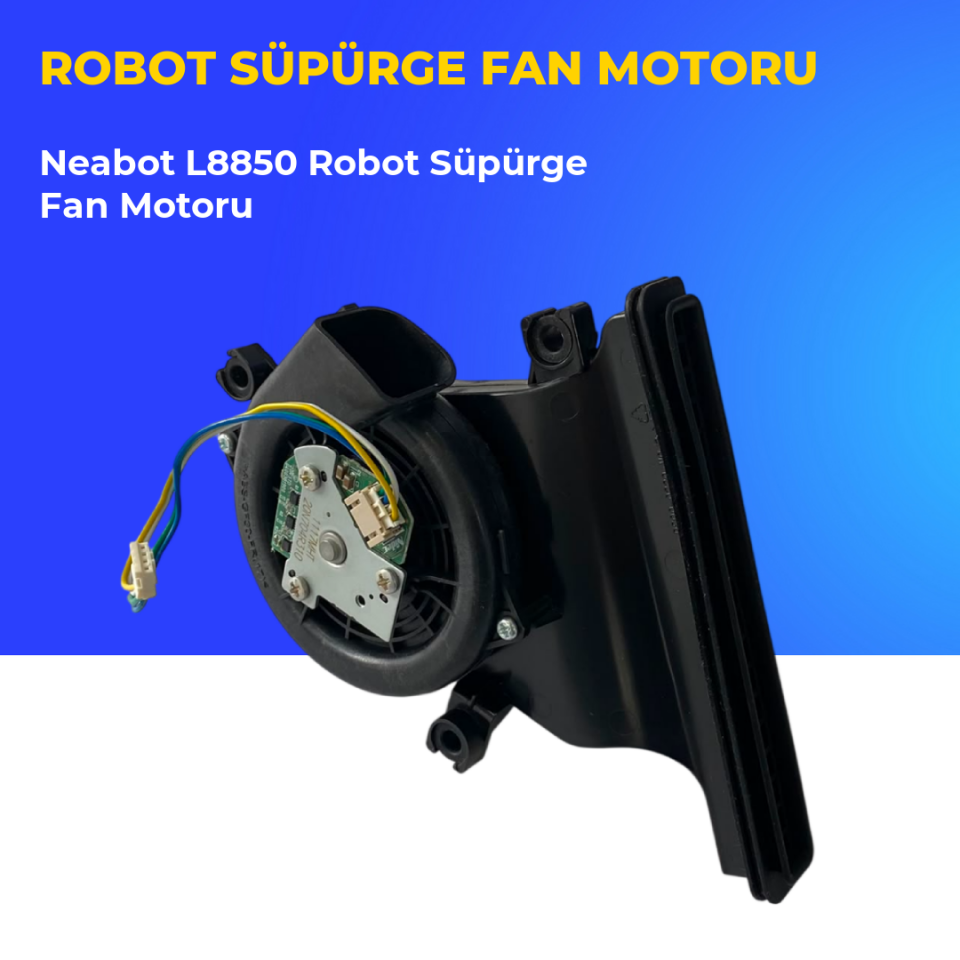 Neabot L8850 Robot Süpürge Fan Motoru