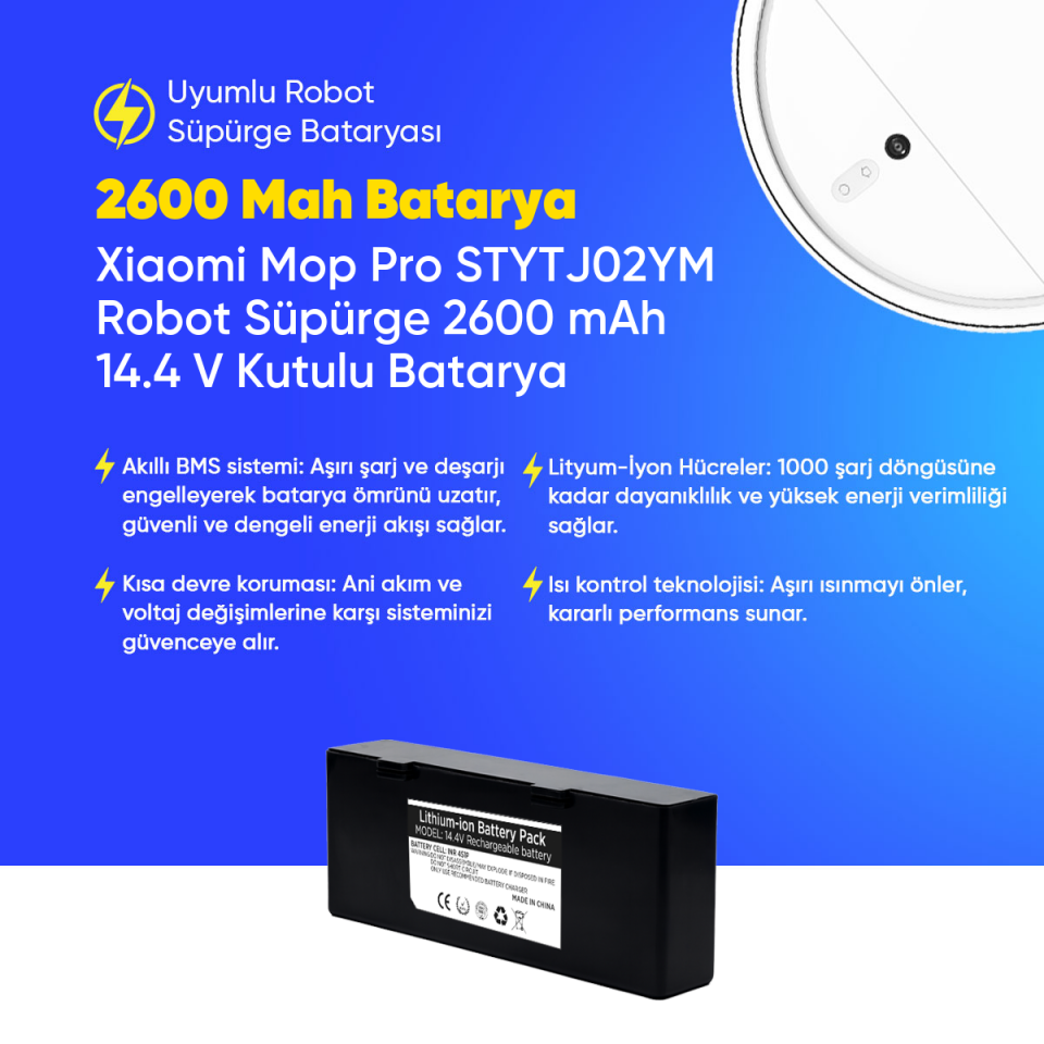 Xiaomi Mop Pro STYTJ02YM Robot Süpürge 2600 mAh 14.4 V Kutulu Batarya – Orjinal Uyumlu Uzun Ömürlü, Yüksek Performans Pil