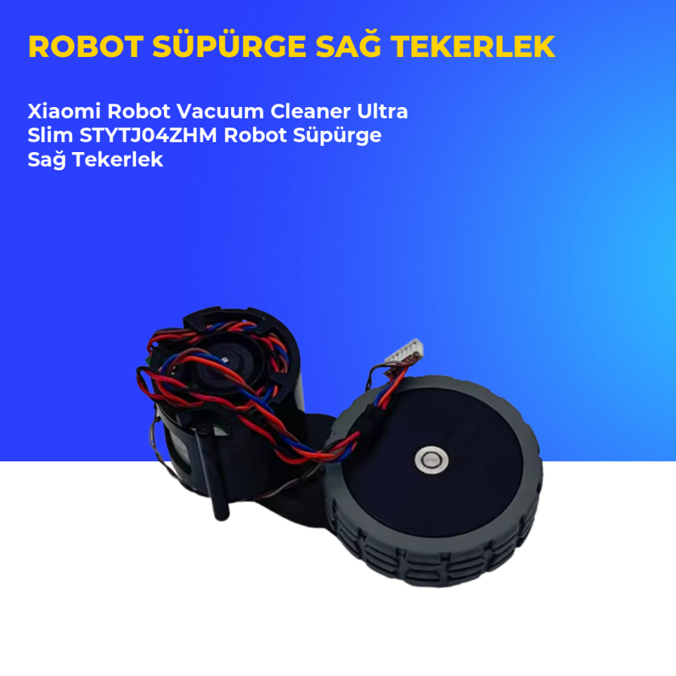 Xiaomi Robot Vacuum Cleaner Ultra Slim STYTJ04ZHM Robot Süpürge Sağ Tekerlek