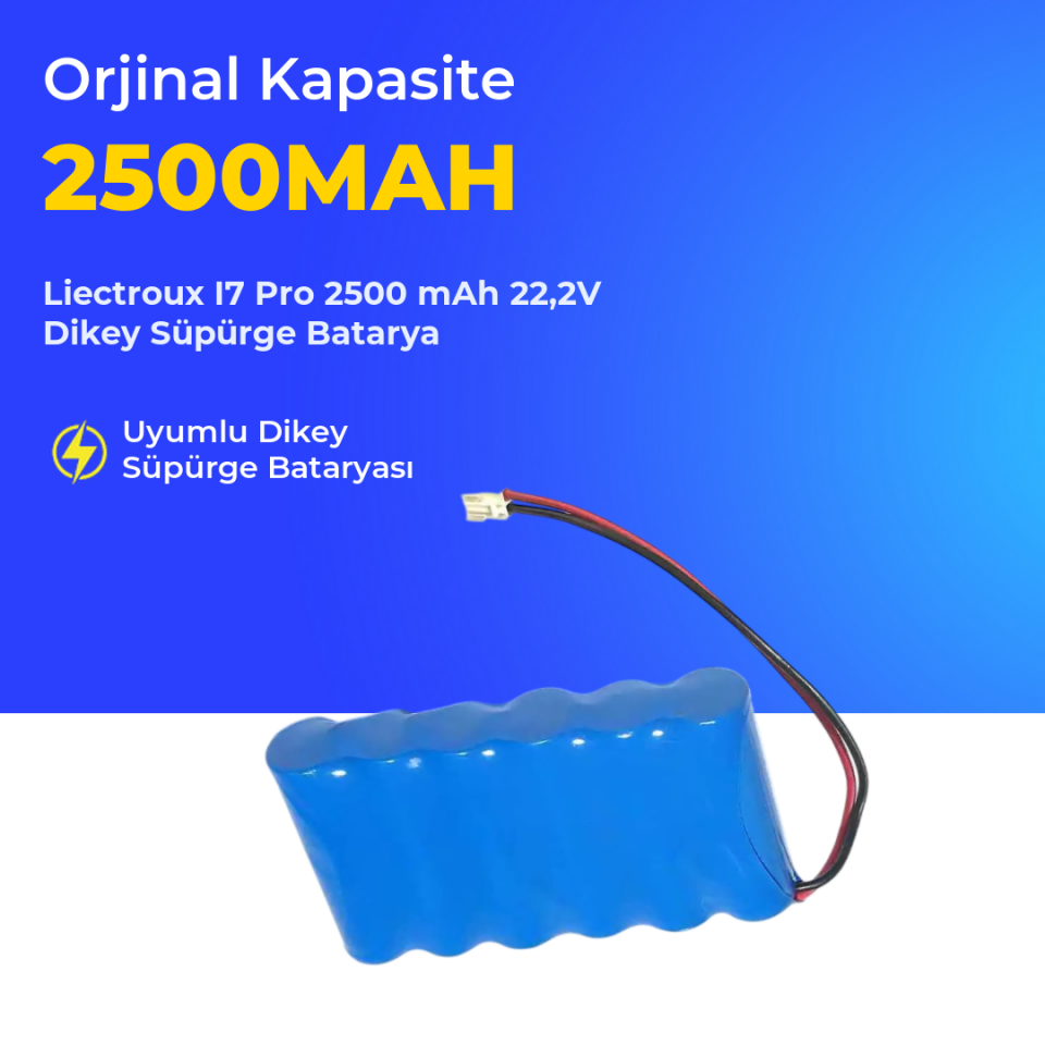 Liectroux I7 Pro 2500 mAh 22,2V Dikey Süpürge Batarya