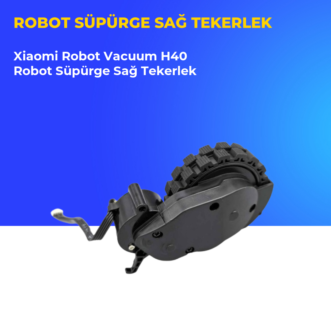 Xiaomi Robot Vacuum H40 Robot Süpürge Sağ Tekerlek