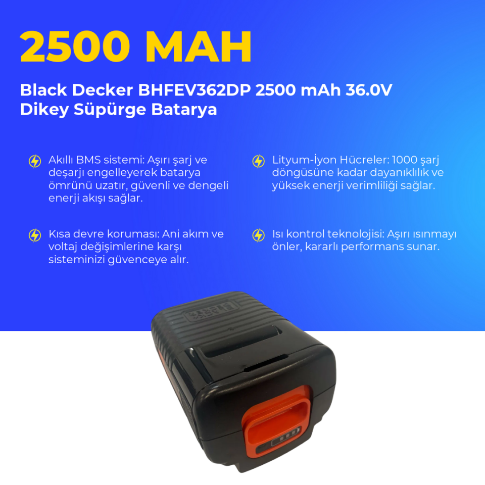 Black Decker BHFEV362DP 2500 mAh 36.0V Dikey Süpürge Batarya