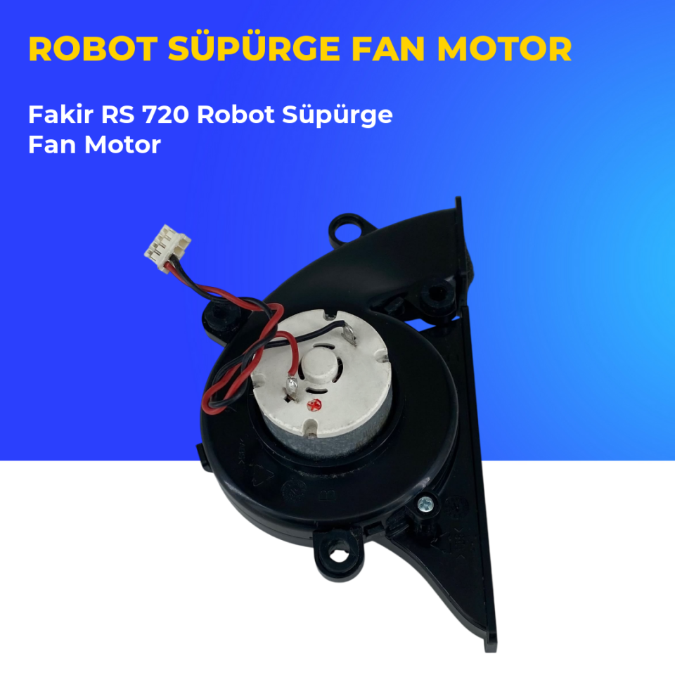 Fakir RS 720 Robot Süpürge Fan Motor