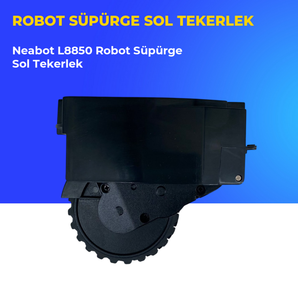 Neabot L8850 Robot Süpürge Sol Tekerlek