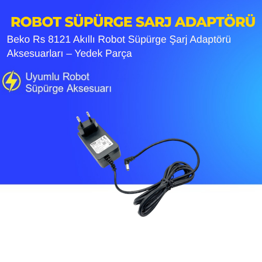 Beko Rs 8121 Akıllı Robot Süpürge Şarj Adaptörü Aksesuarları – Yedek Parça