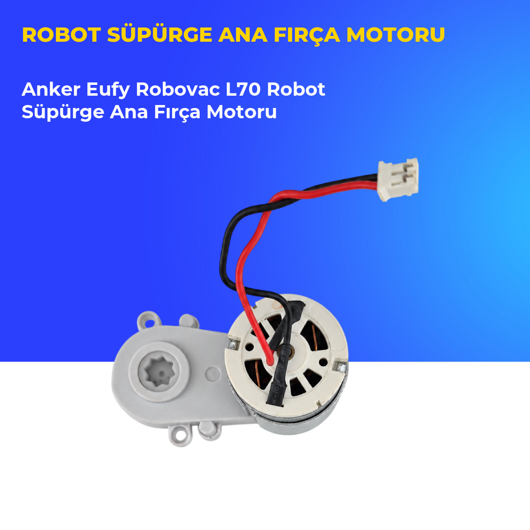 Anker Eufy Robovac L70 Robot Süpürge Ana Fırça Motoru