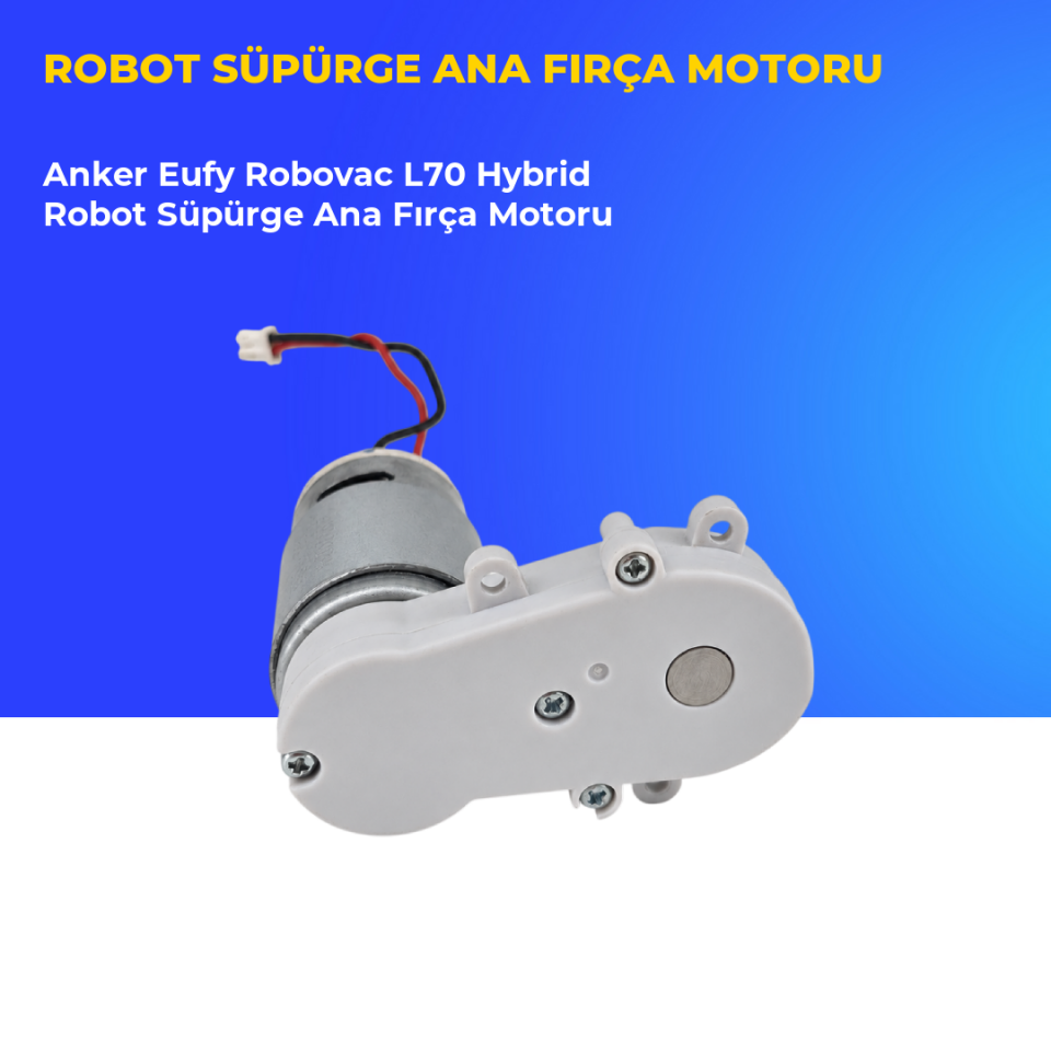 Anker Eufy Robovac L70 Hybrid Robot Süpürge Ana Fırça Motoru