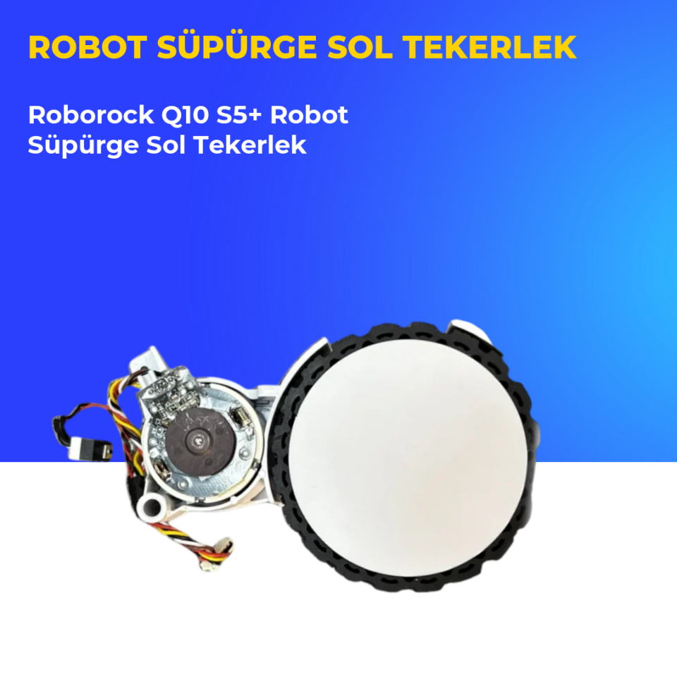 Roborock Q10 S5+ Robot Süpürge Sol Tekerlek