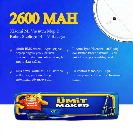 Xiaomi Mi Vacuum Mop 2 Robot Süpürge 2600 mAh 14.4 V  Batarya – Orjinal Uyumlu Uzun Ömürlü, Yüksek Performans Pil