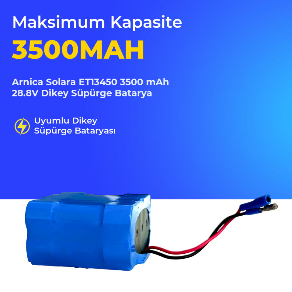 Arnica Solara ET13450 3500 mAh 28.8V Dikey Süpürge Batarya