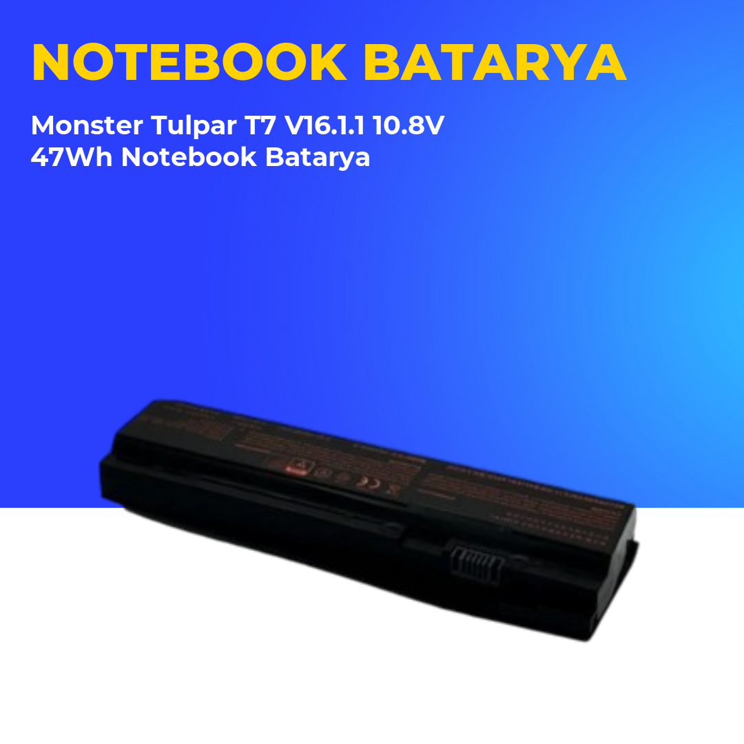 Monster Tulpar T7 V16.1.1 10.8V 47Wh Notebook Batarya