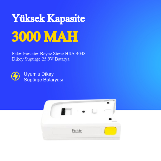 Fakir Inovator Beyaz Stone HSA 4048 Dikey Süpürge 3000 mAh 25.9V Batarya – Orjinal Uyumlu Uzun Ömürlü, Yüksek Performans Pil