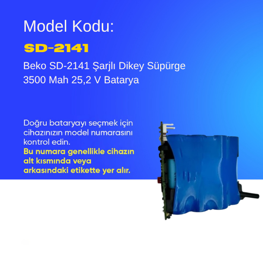 Beko SD-2141 Şarjlı Dikey Süpürge 3500 Mah 25,2 V Batarya – Orjinal Uyumlu Uzun Ömürlü, Yüksek Performans Pil