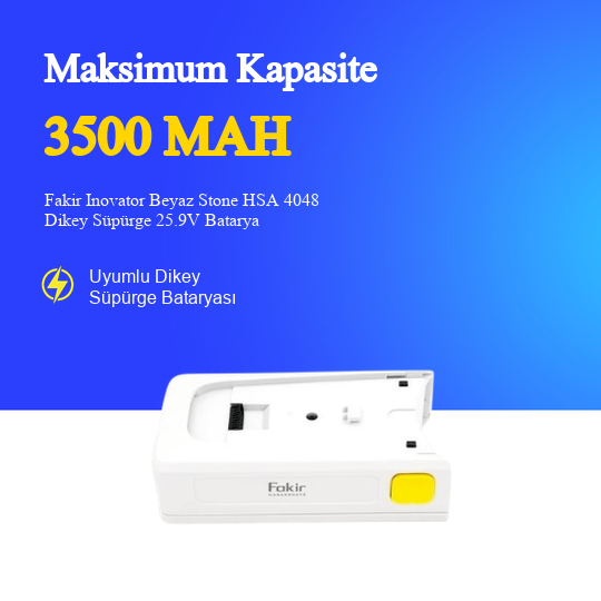 Fakir Inovator Beyaz Stone HSA 4048 Dikey Süpürge 3500 mAh 25.9V Batarya – Orjinal Uyumlu Uzun Ömürlü, Yüksek Performans Pil