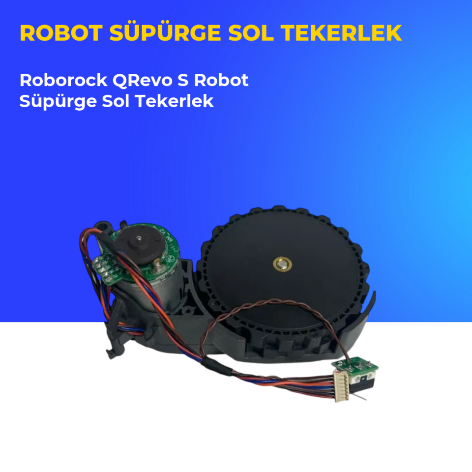 Roborock QRevo S Robot Süpürge Sol Tekerlek