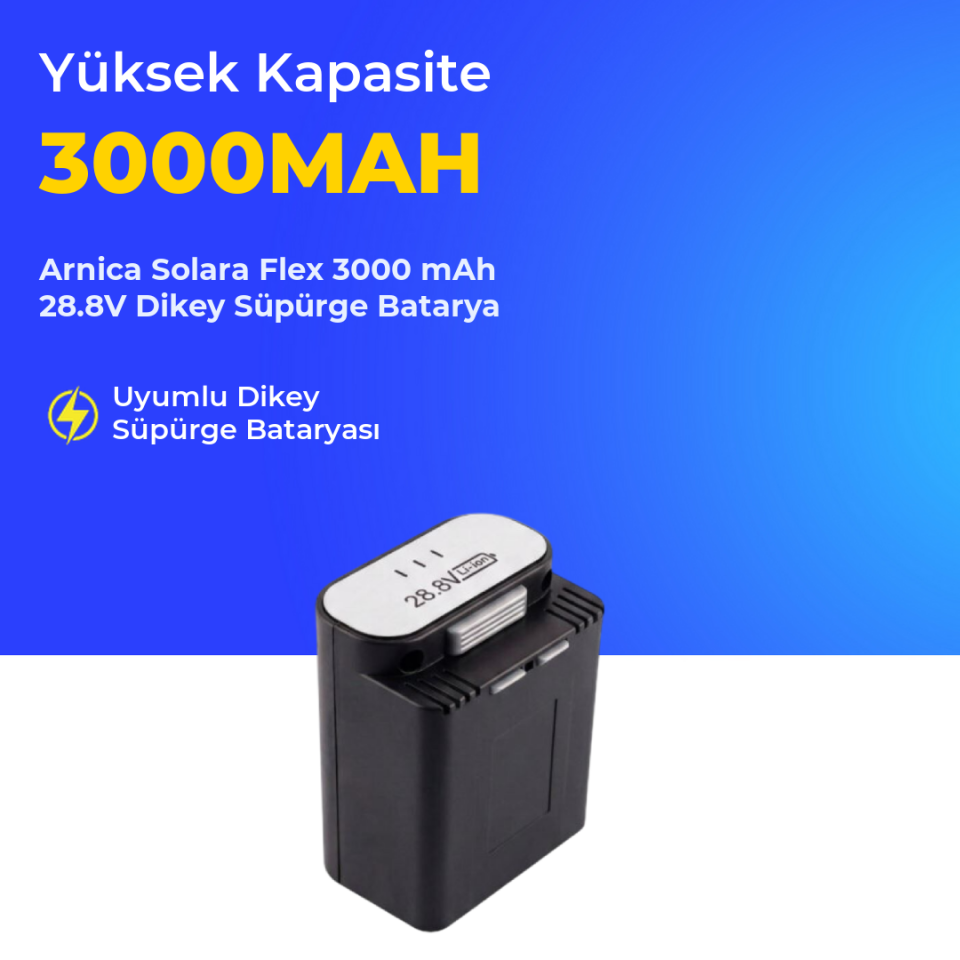 Arnica Solara Flex 3000 mAh 28.8V Dikey Süpürge Batarya