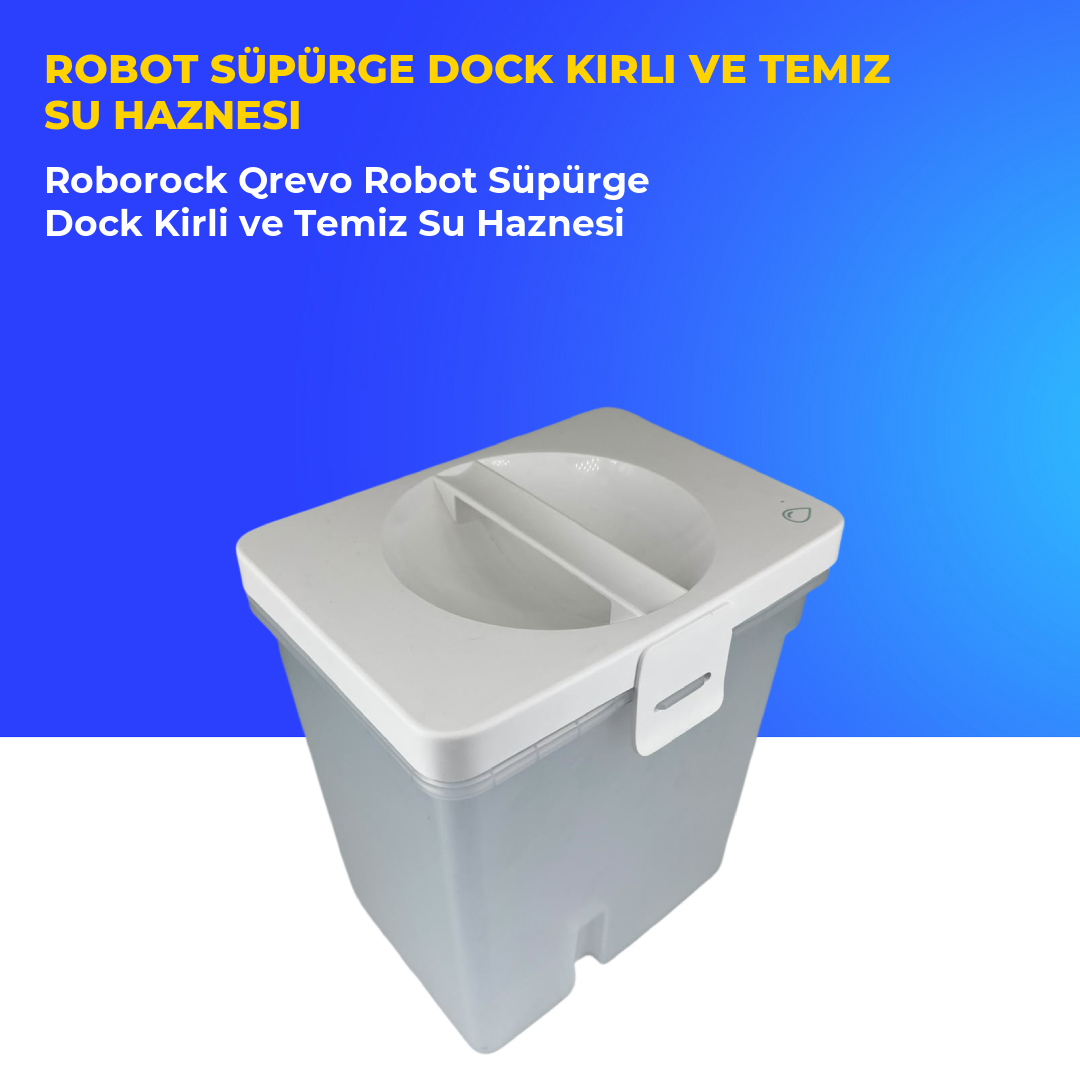 Roborock Qrevo Robot Süpürge Dock Kirli ve Temiz Su Haznesi