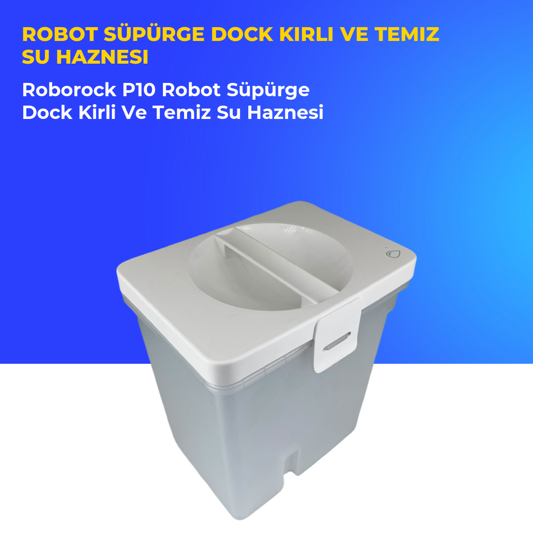 Roborock P10 Robot Süpürge Dock Kirli Ve Temiz Su Haznesi