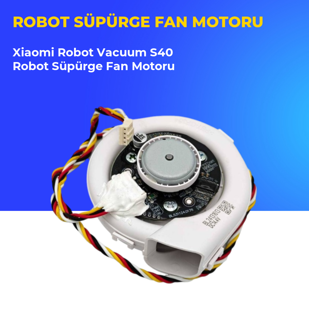 Xiaomi Robot Vacuum S40 Robot Süpürge Fan Motoru