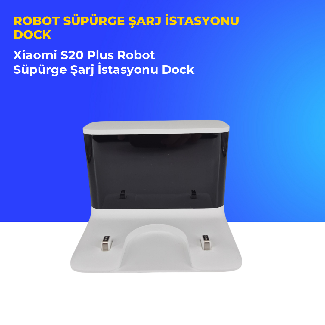 Xiaomi S20 Plus Robot Süpürge Şarj İstasyonu Dock