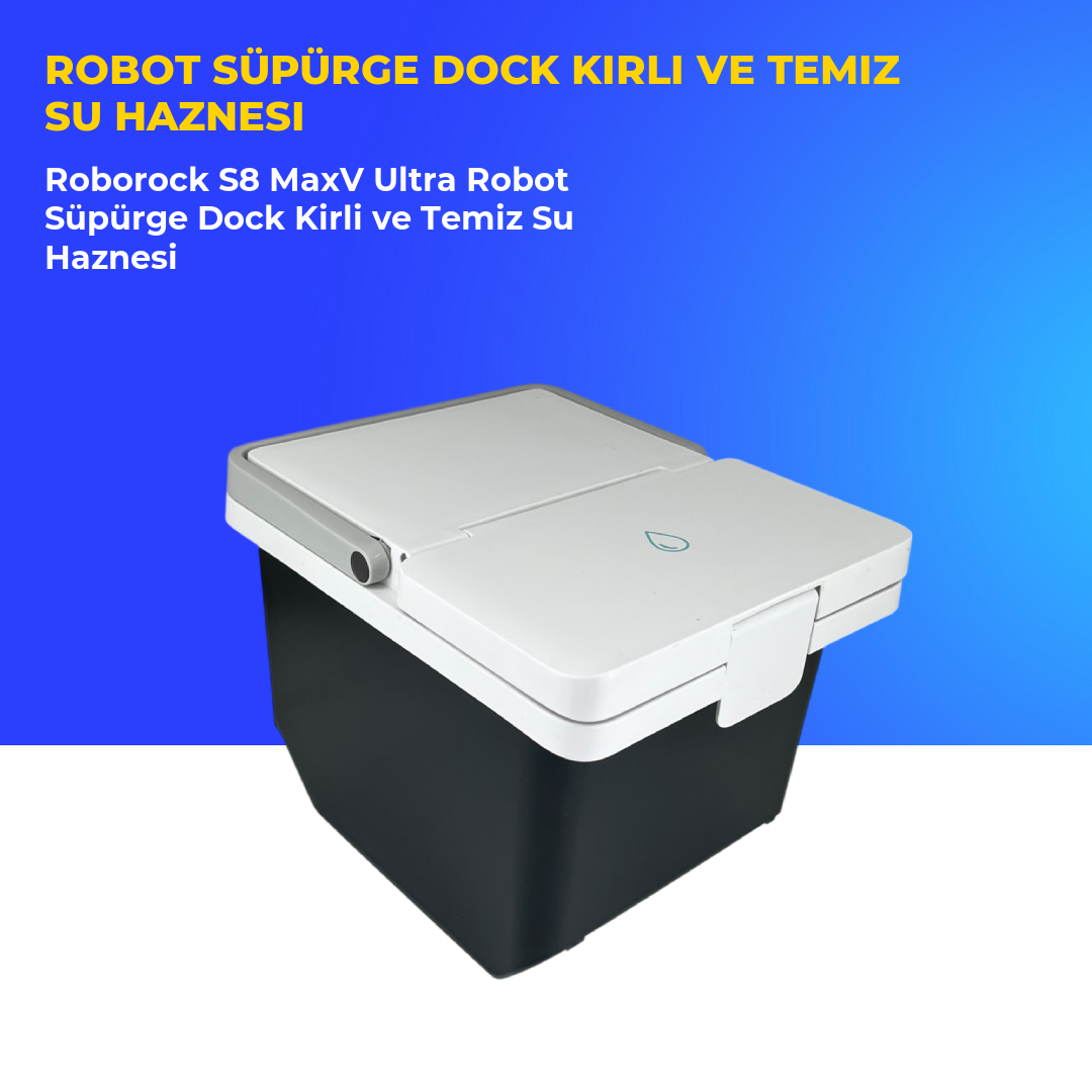 Roborock S8 MaxV Ultra Robot Süpürge Dock Kirli ve Temiz Su Haznesi