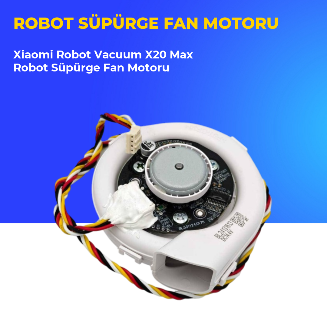 Xiaomi Robot Vacuum X20 Max Robot Süpürge Fan Motoru