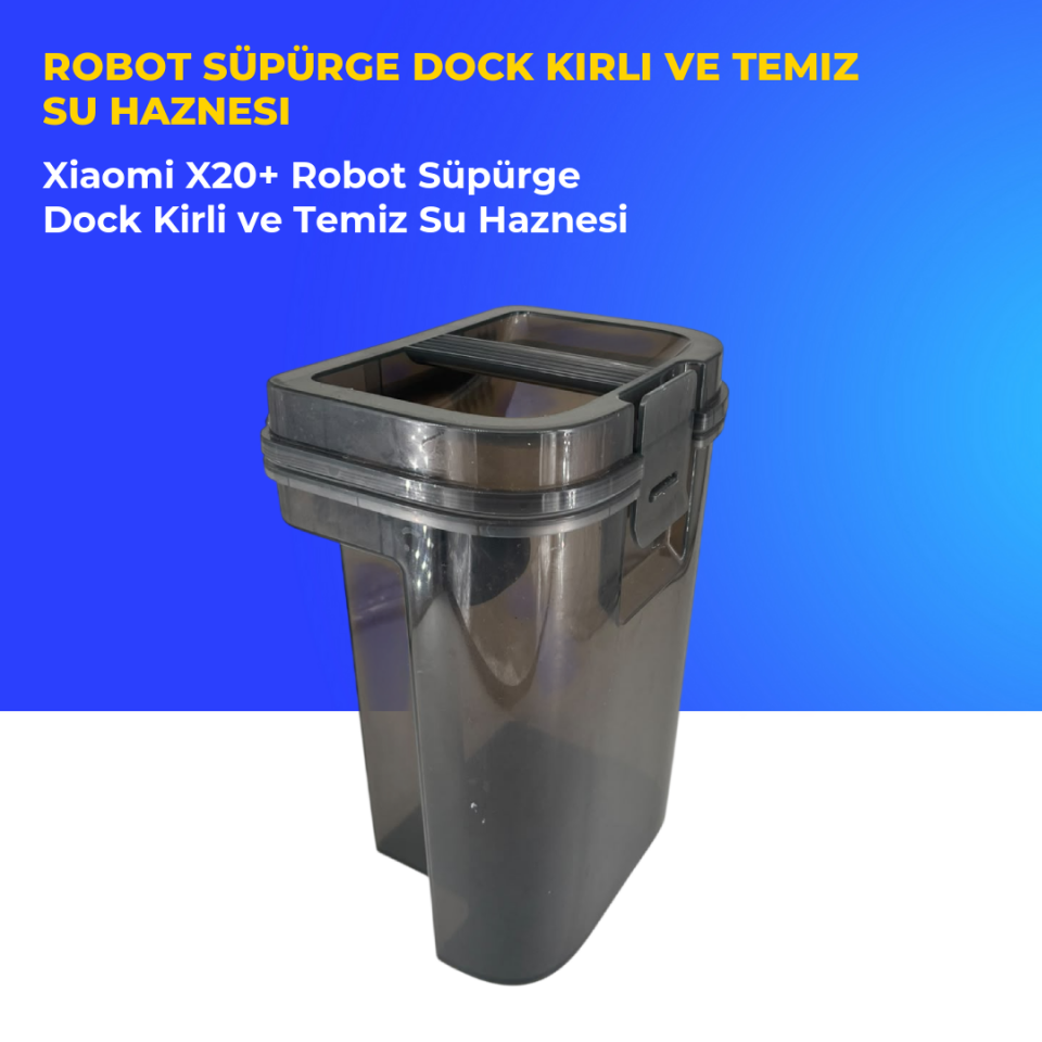 Xiaomi X20+ Robot Süpürge Dock Kirli ve Temiz Su Haznesi