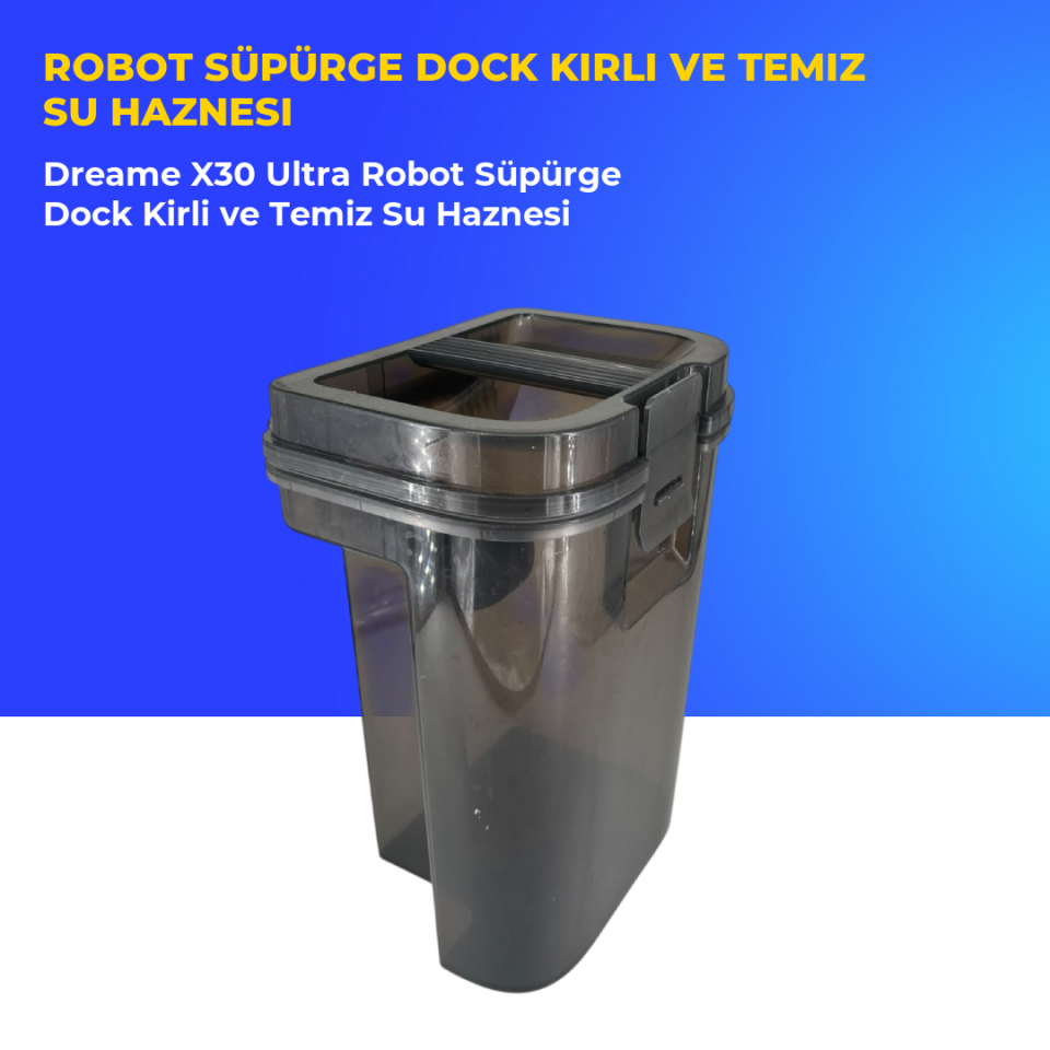 Dreame X30 Ultra Robot Süpürge Dock Kirli ve Temiz Su Haznesi