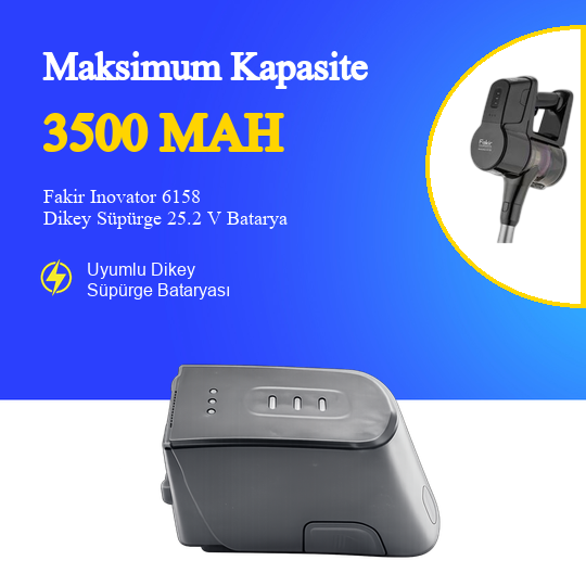 Fakir Inovator 6158 Dikey Süpürge 3500 mAh 25.2 V Batarya – Orjinal Uyumlu Uzun Ömürlü, Yüksek Performans Pil