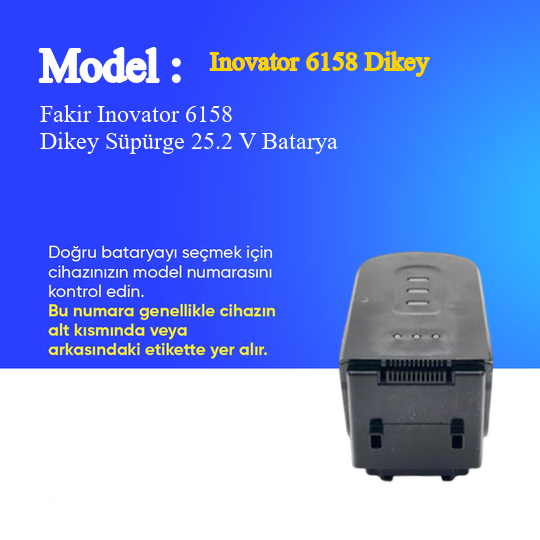 Fakir Inovator 6158 Dikey Süpürge 3500 mAh 25.2 V Batarya – Orjinal Uyumlu Uzun Ömürlü, Yüksek Performans Pil