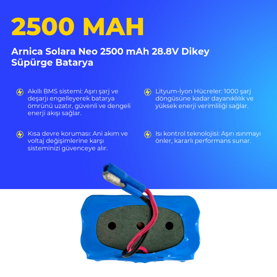 Arnica Solara Neo 2500 mAh 28.8V Dikey Süpürge Batarya