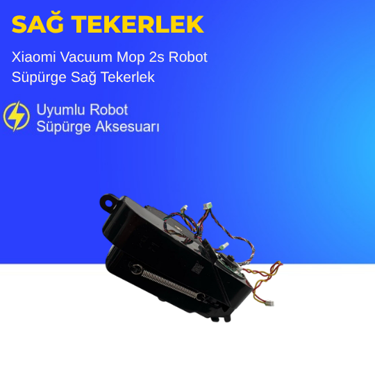 Xiaomi Vacuum Mop 2s Robot Süpürge Sağ Tekerlek