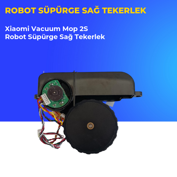 Xiaomi Vacuum Mop 2s Robot Süpürge Sağ Tekerlek