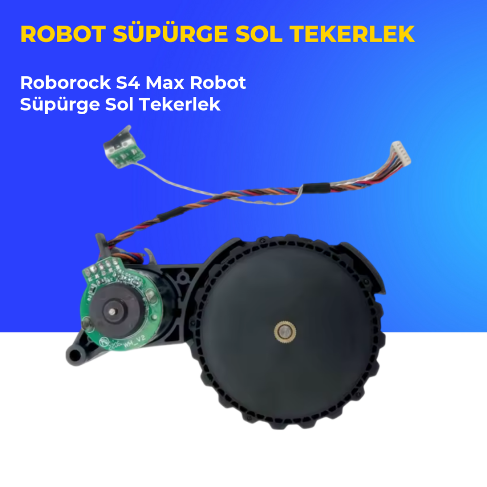 Roborock S4 Max Robot Süpürge Sol Tekerlek
