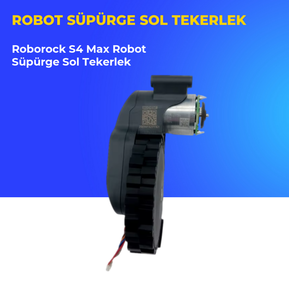 Roborock S4 Max Robot Süpürge Sol Tekerlek
