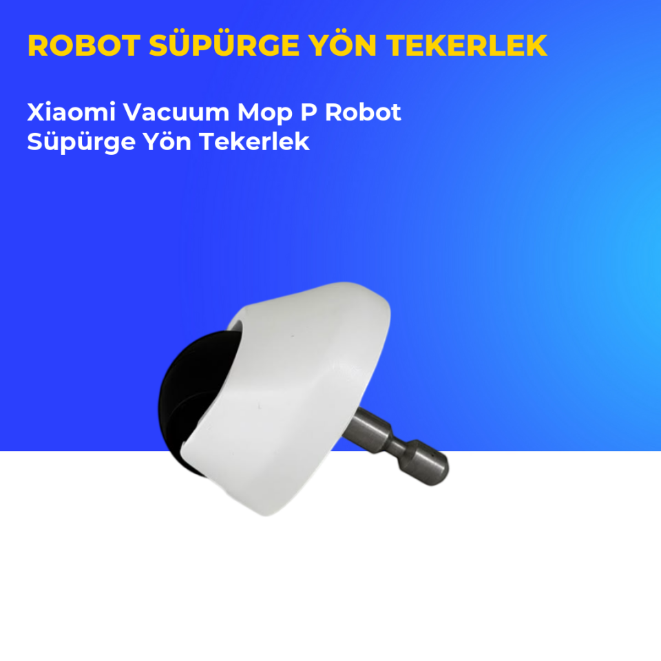 Xiaomi Vacuum Mop P Robot Süpürge Yön Tekerlek