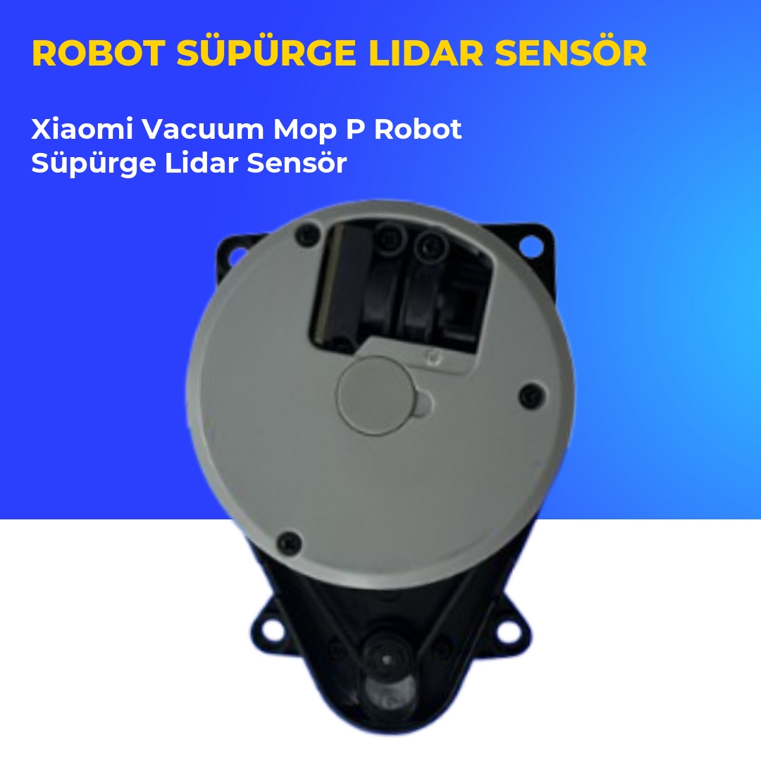 Xiaomi Vacuum Mop P Robot Süpürge Lidar Sensör
