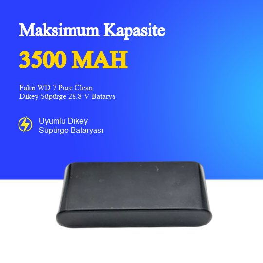 Fakir WD 7 Pure Clean Dikey Süpürge 3500 mAh 28.8 V Batarya – Orjinal Uyumlu Uzun Ömürlü, Yüksek Performans Pil