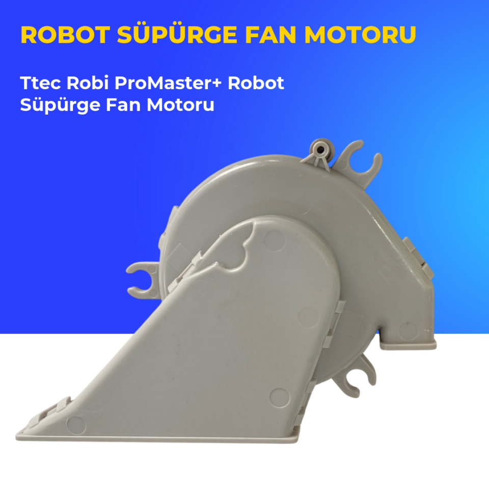 Ttec Robi ProMaster+ Robot Süpürge Fan Motoru