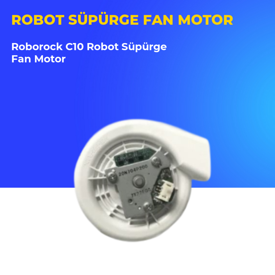 Roborock C10 Robot Süpürge Fan Motor