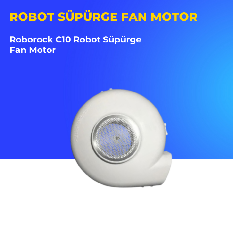 Roborock C10 Robot Süpürge Fan Motor