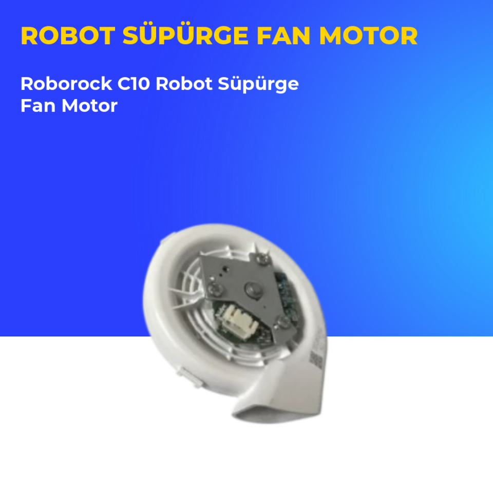 Roborock C10 Robot Süpürge Fan Motor