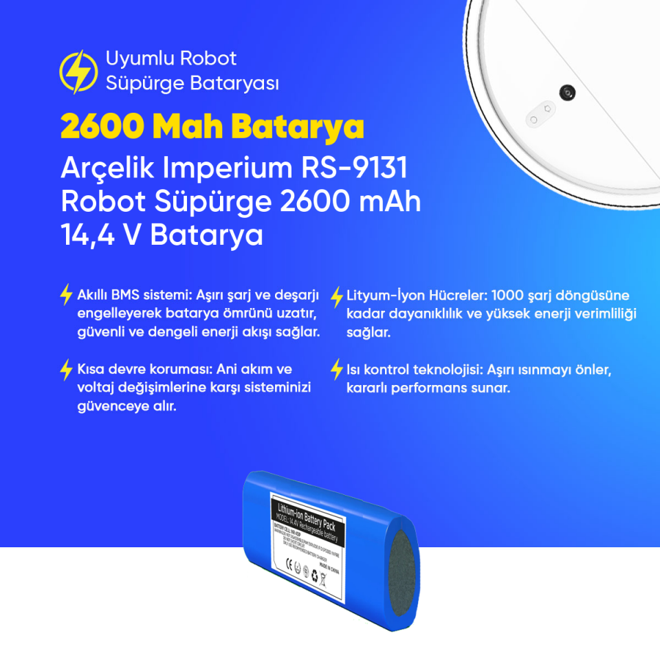 Arçelik Imperium RS-9131 Robot Süpürge 2600 mAh 14,4 V Batarya – Orjinal Uyumlu Uzun Ömürlü, Yüksek Performans Pil