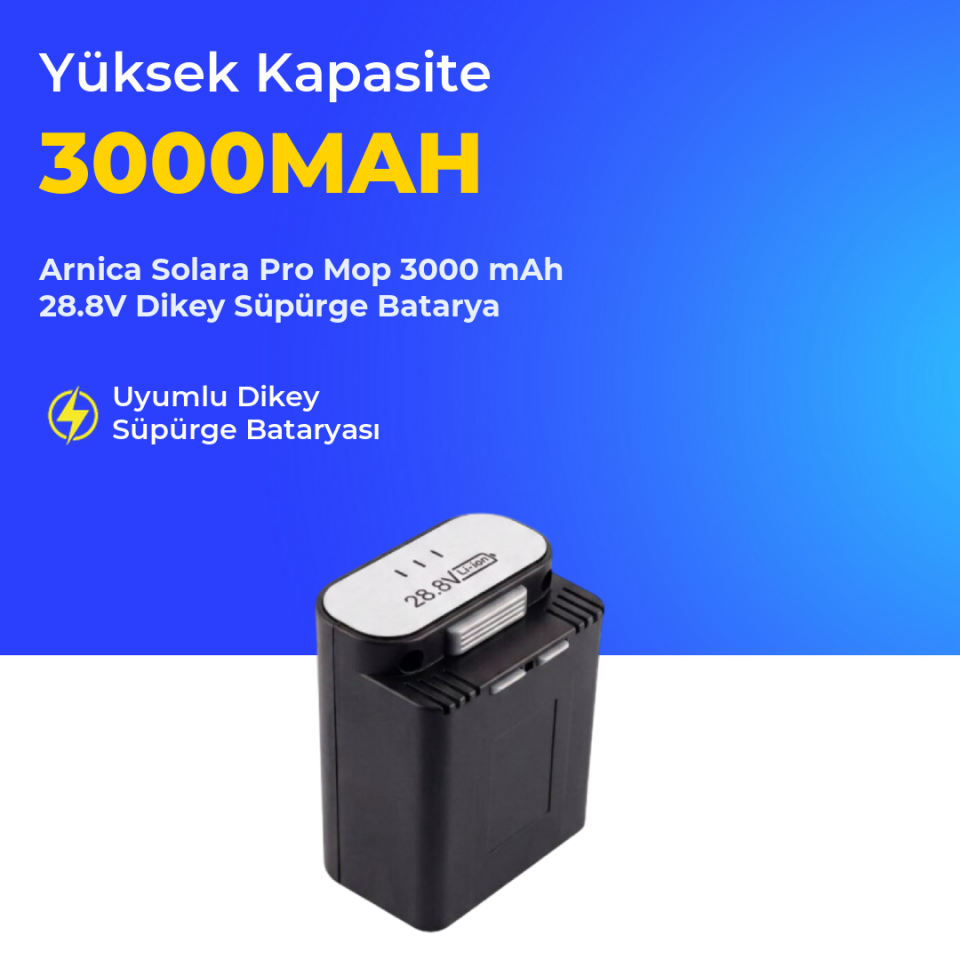 Arnica Solara Pro Mop 3000 mAh 28.8V Dikey Süpürge Batarya