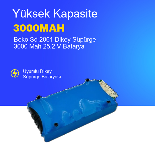 Beko Sd 2061 Dikey Süpürge 3000 Mah 25,2 V Batarya – Orjinal Uyumlu Uzun Ömürlü, Yüksek Performans Pil