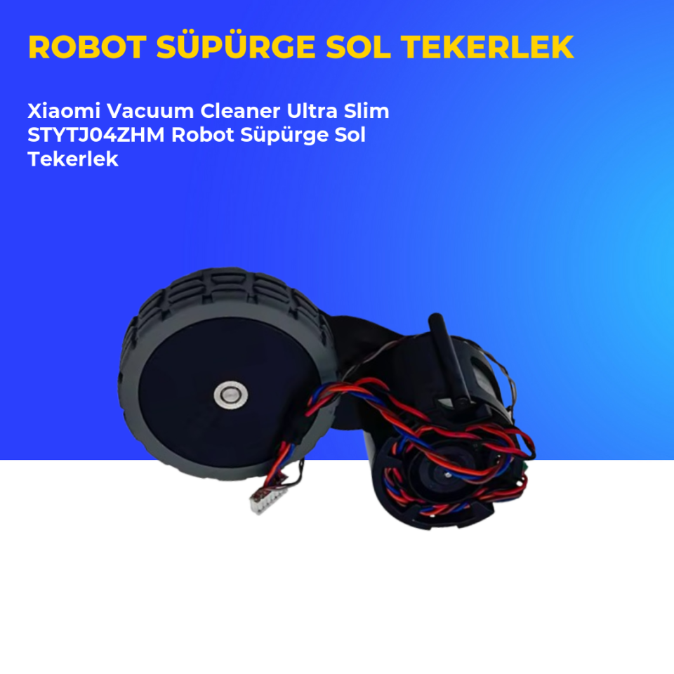 Xiaomi Vacuum Cleaner Ultra Slim STYTJ04ZHM Robot Süpürge Sol Tekerlek