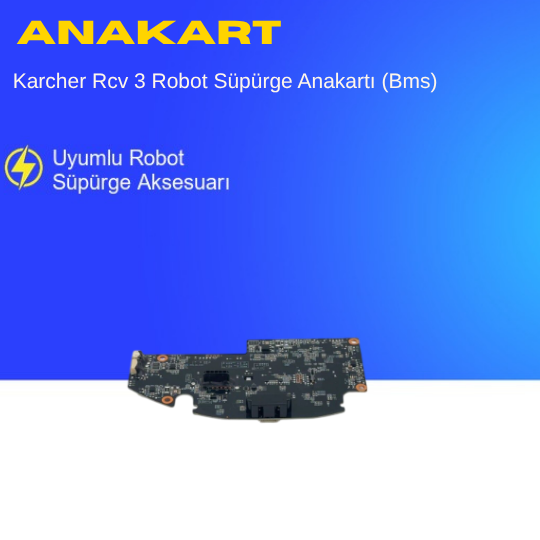 Karcher Rcv 3 Robot Süpürge Anakartı (Bms)
