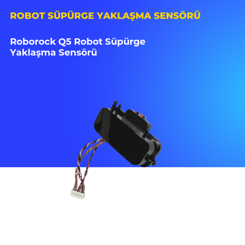 Roborock Q5 Robot Süpürge Yaklaşma Sensörü