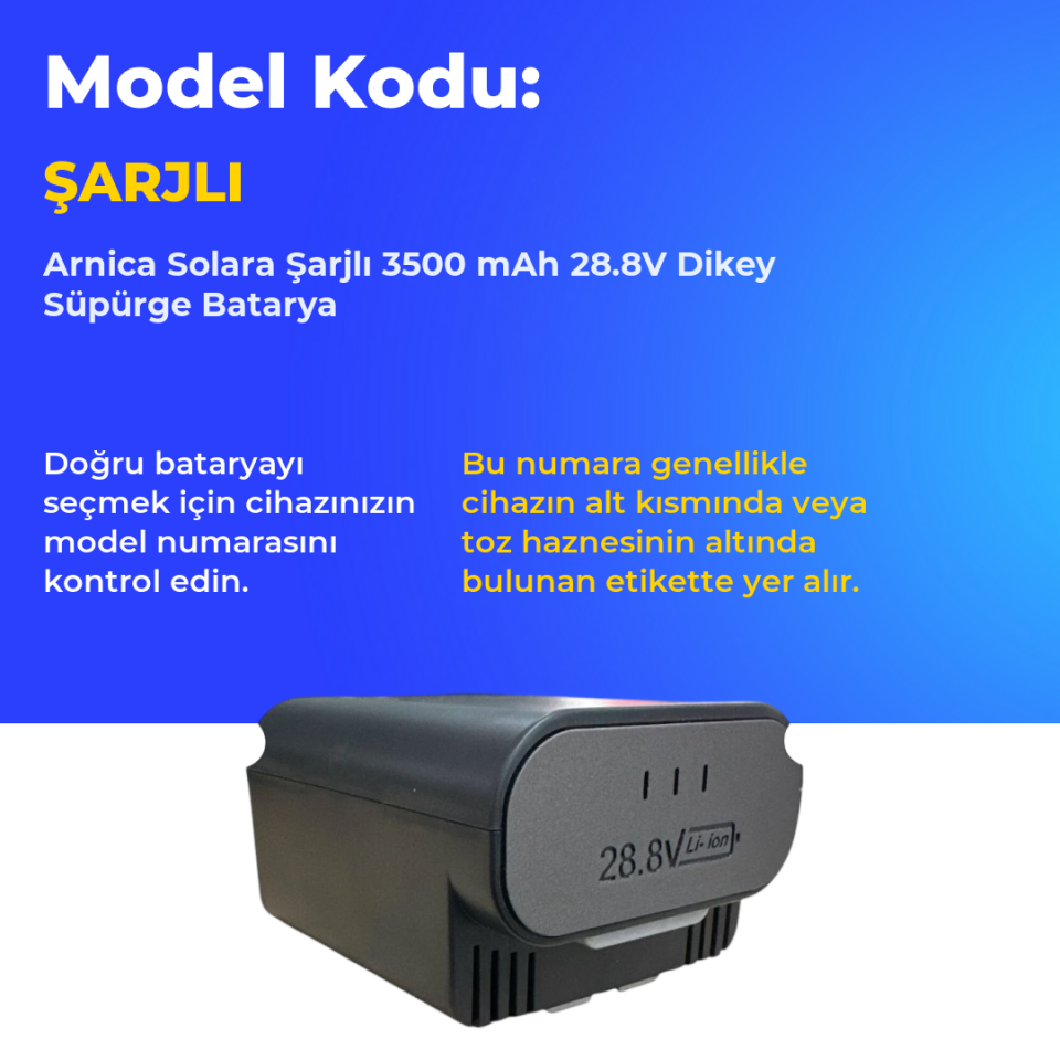Arnica Solara Şarjlı 3500 mAh 28.8V Dikey Süpürge Batarya