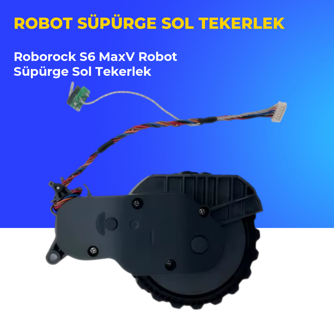 Roborock S6 MaxV Robot Süpürge Sol Tekerlek